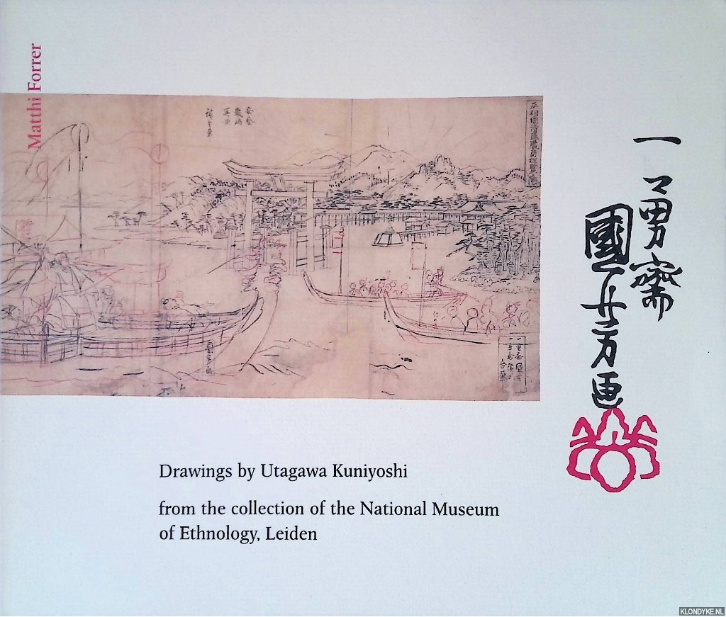 Forrer, Matthi - Drawings by Utagawa Kuniyoshi from the collection of the National Museum of Ethnology, Leiden