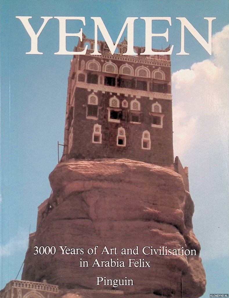 Daum, Werner - Yemen: 3000 Years of Art and Civilisation in Arabia Felix