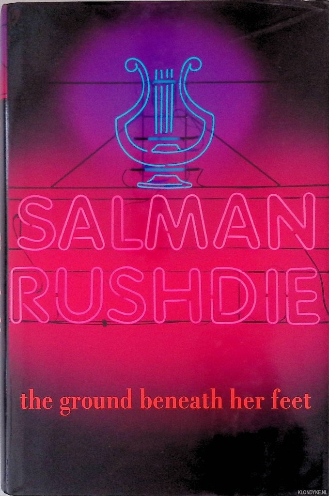 Rushdie, Salman - The Ground Beneath Her Feet