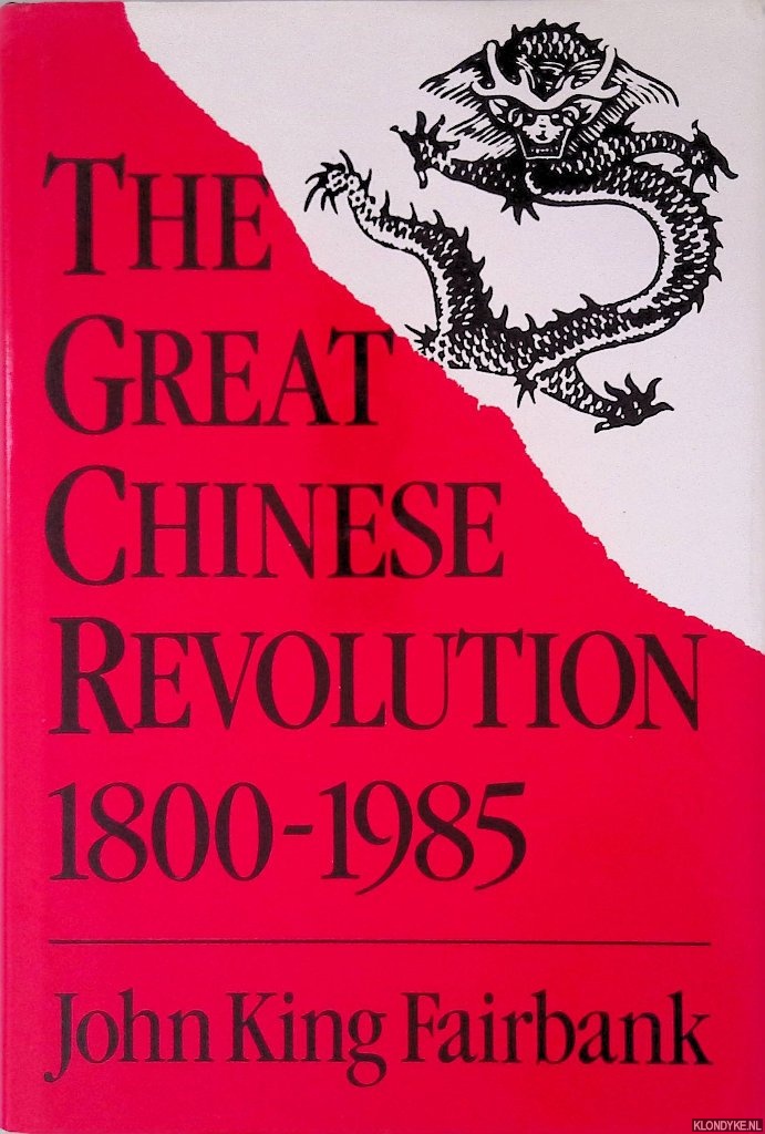 Fairbank, J.K. - The Great Chinese Revolution: 1800-1985