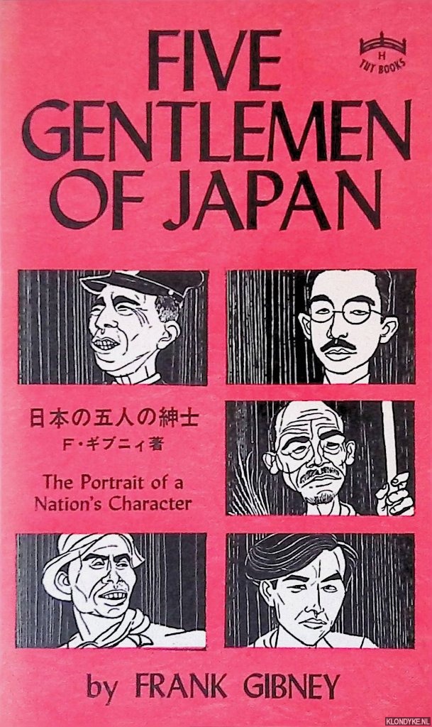 Gibney, Frank - Five Gentlemen of Japan: The Portrait of a Nation's Character