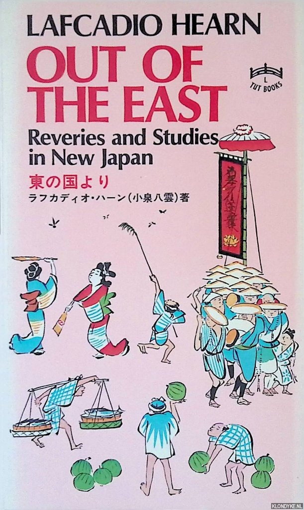 Hearn, Lafcadio - Out of the East: Reveries and Studies in New Japan