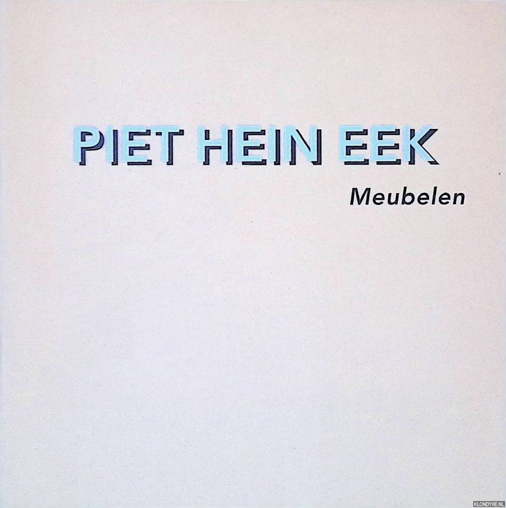 Eek, P.H. - Piet Hein Eek: Meubelen - Collectie 94