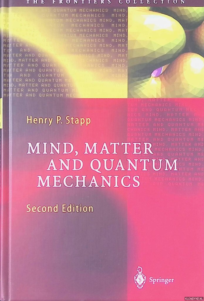 Stapp, Henry P. - Mind, Matter and Quantum Mechanics (second edition)