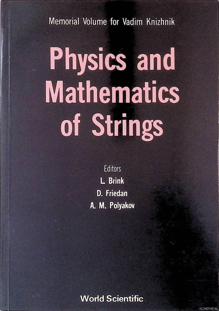 Brink, L. - and others (editors) - Physics and Mathematics of Strings: Memorial volume for Vadim Knizhnik