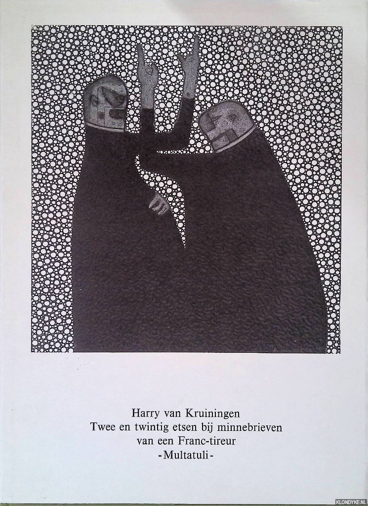 Kruiningen, H. van - Twee en twintig etsen bij minnebrieven van een Franc-tireur *GESIGNEERD*