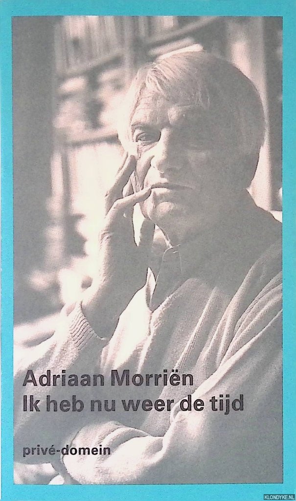 Morrin, Adriaan - Ik heb nu weer de tijd