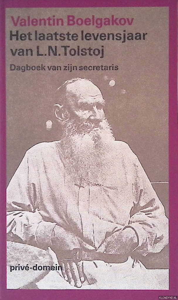 Boelgakov, Valentin - Het laatste levensjaar van L.N. Tolstoj: Dagboek van zijn secretaris