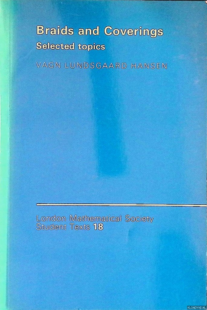 Hansen, Vagn Lundsgaard - Braids and Coverings: Selected Topics