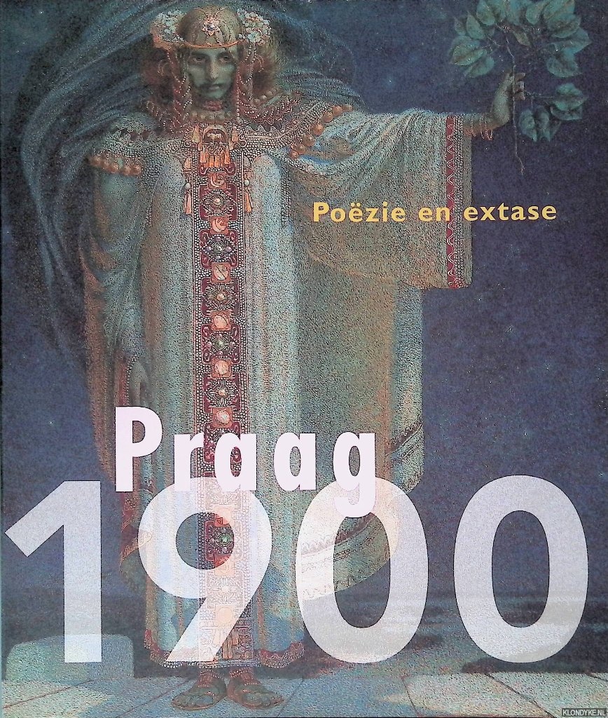 Becker, Edwin & Roman Prahl & Petr Wittlich (redactie) - Praag 1900: Pozie en extase
