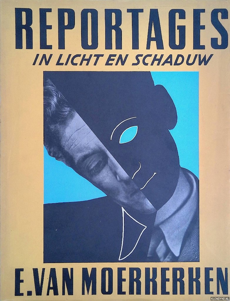 Moerkerken, E. van & S. Carmiggelt (voorwoord) - Reportages in licht en schaduw