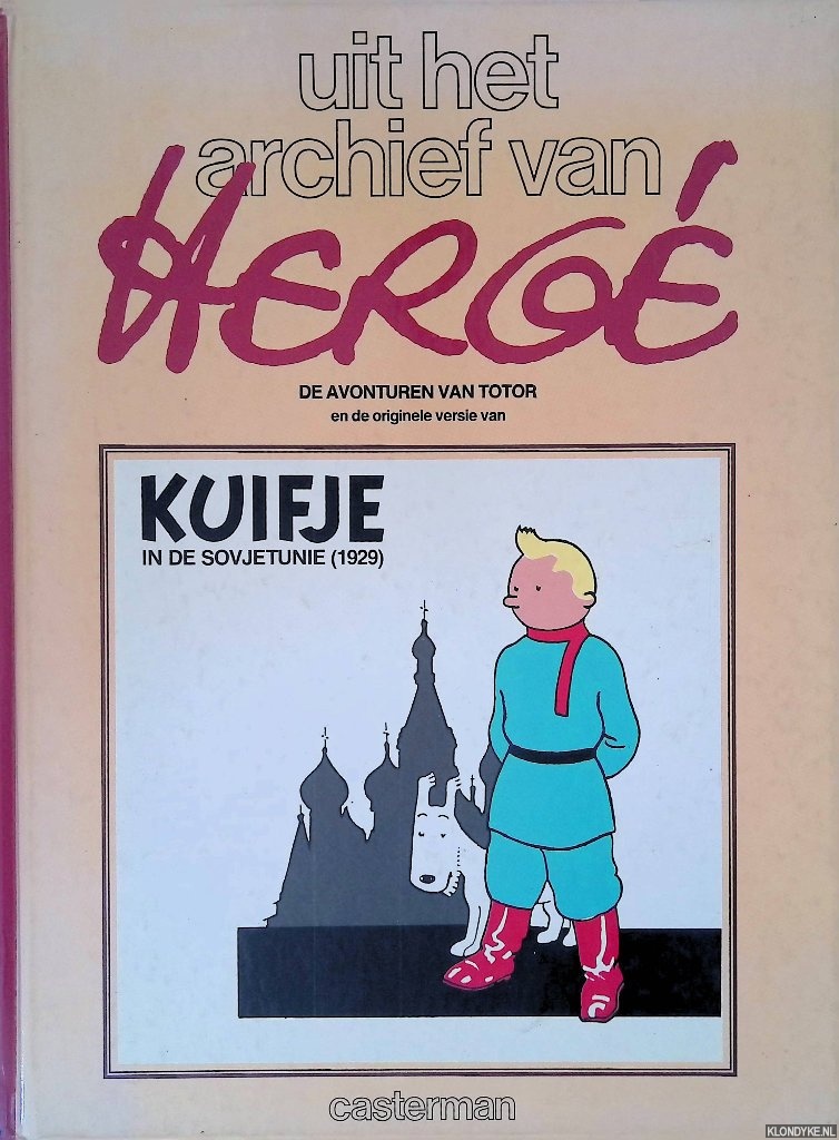 Herg - Uit het archief van Herg: de avonturen van Totor n de originele versie van Kuifje in de Sovietunie (1929)