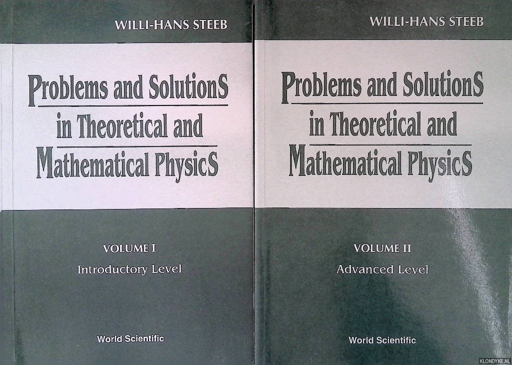 Steeb, Willi Hans - Problems and Solutions in Theoretical and Mathematical Physics (2 volumes)
