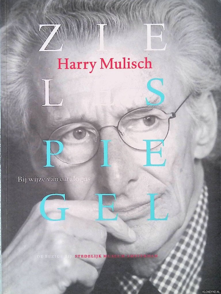 Mulisch, Harry - Zielespiegel. Bij wijze van catalogus