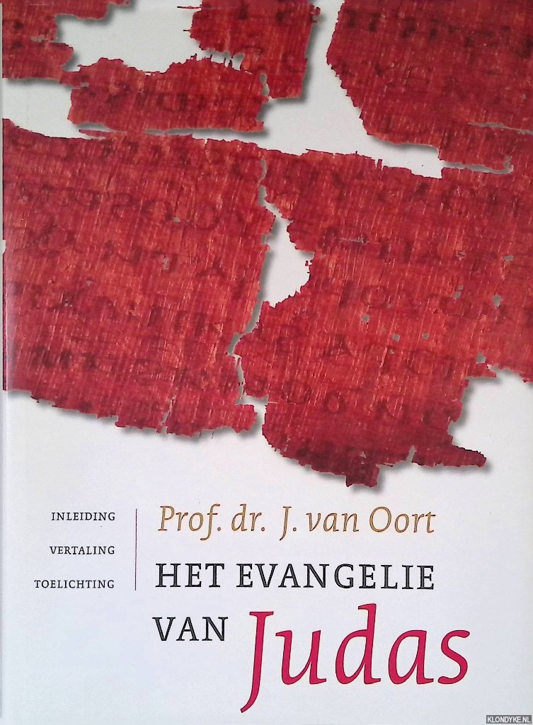 Oort, Prof. Dr. J. van ( inleiding, vertaling en toelichting) - Het evangelie van Judas