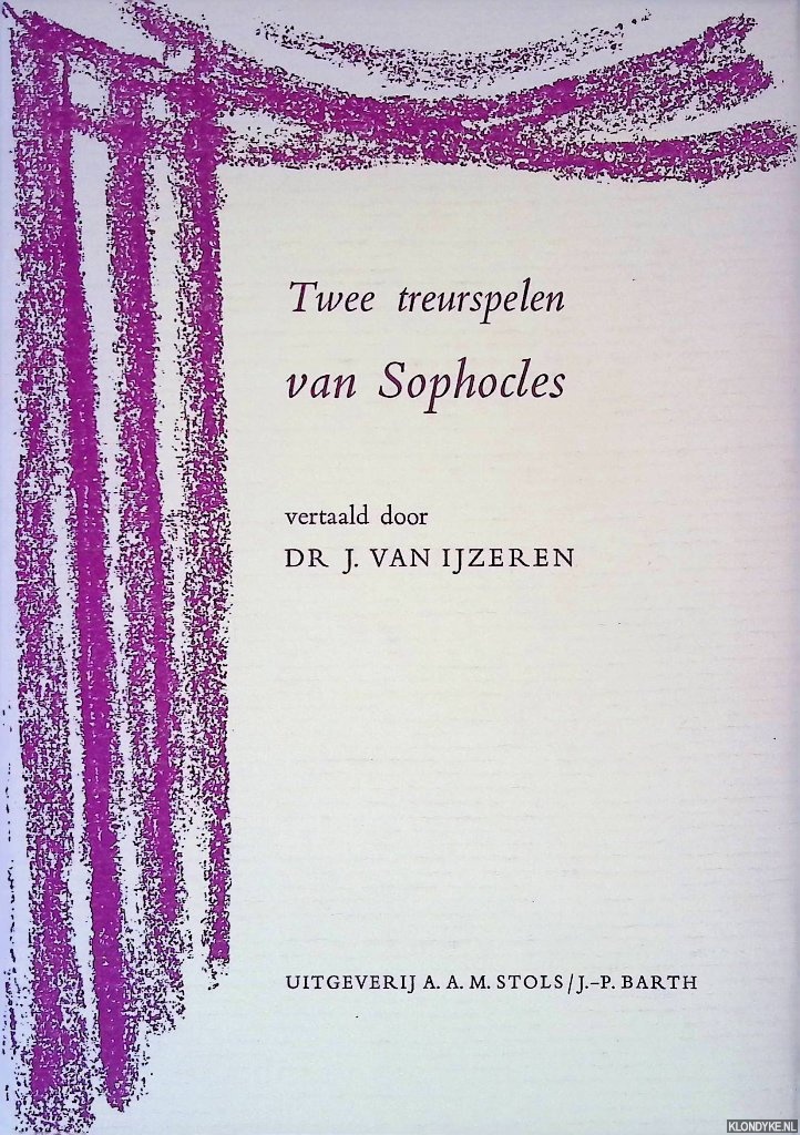 Sophocles - Twee treurspelen van Sophocles: Aias; Vrouwen van Trachis