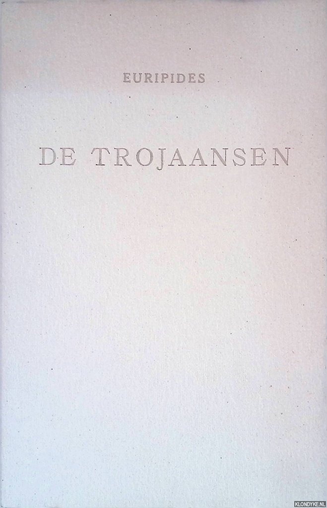 Euripides - De Trojaansen