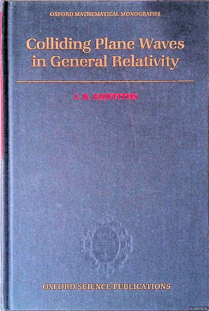 Griffiths, J.B. - Colliding Plane Waves in General Relativity