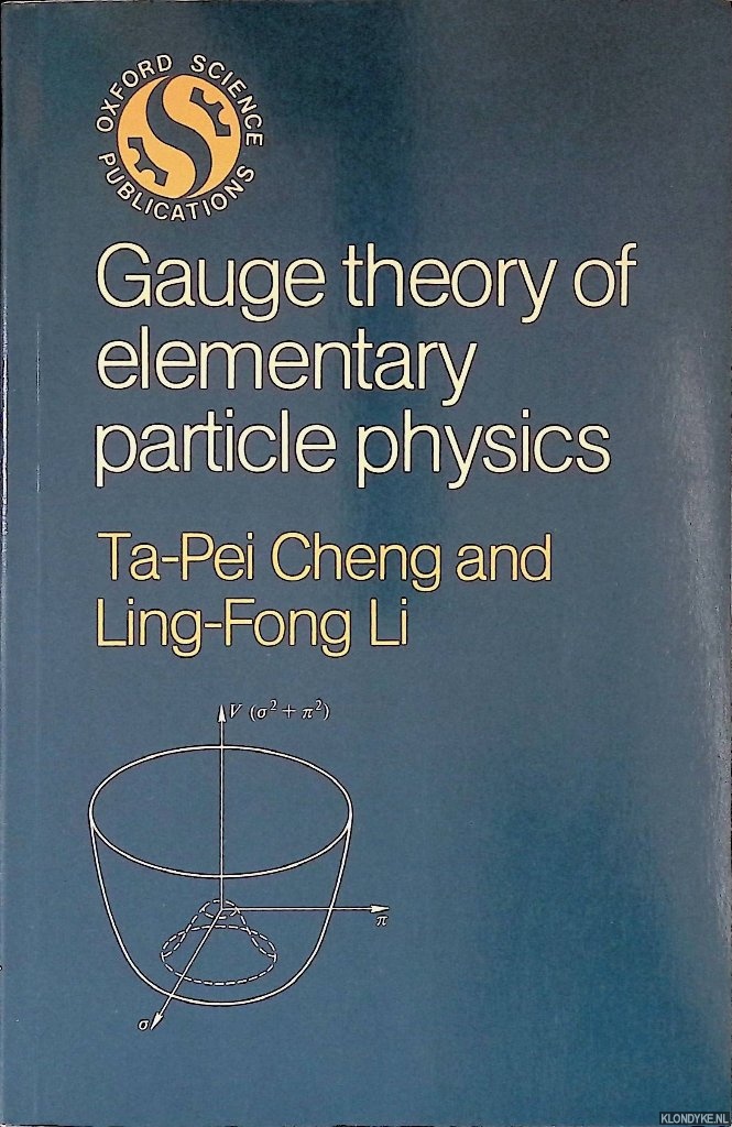 Cheng, Ta-Pei & Ling-Fong Li - Gauge Theory of Elementary Particle Physics