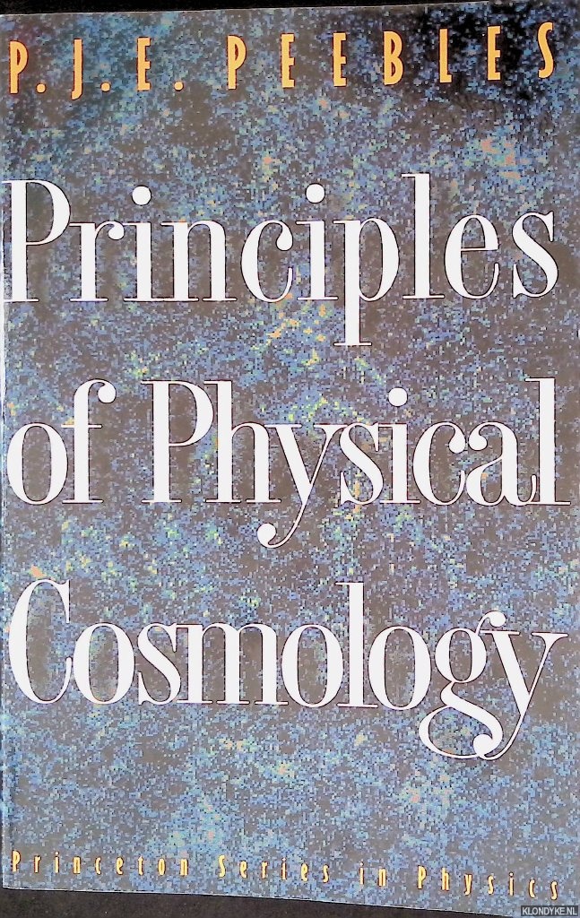 Peebles, P.J.E. - Principles of Physical Cosmology