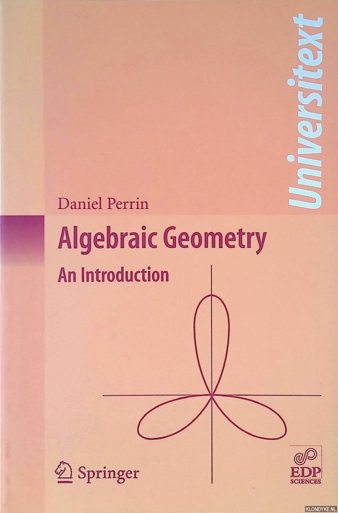 Perrin, Daniel - Algebraic Geometry: An Introduction