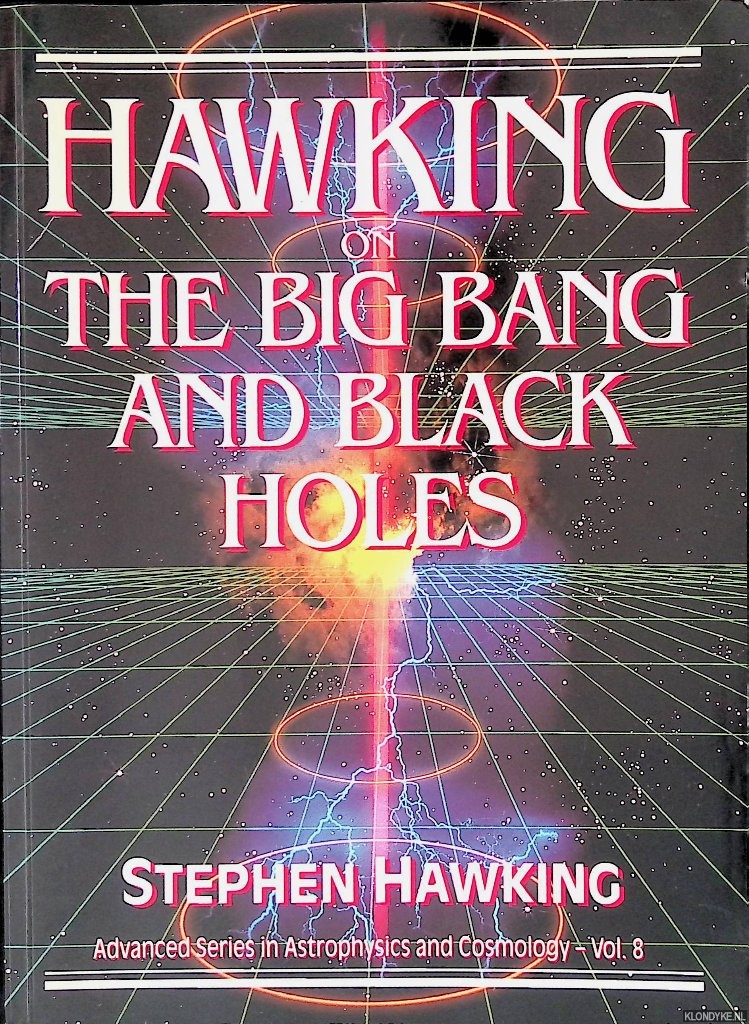 Hawking, Stephen - Hawking on The Big Bang and Black Holes