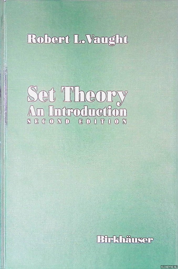 Vaught, Robert - Set Theory: An Introduction - Second edition
