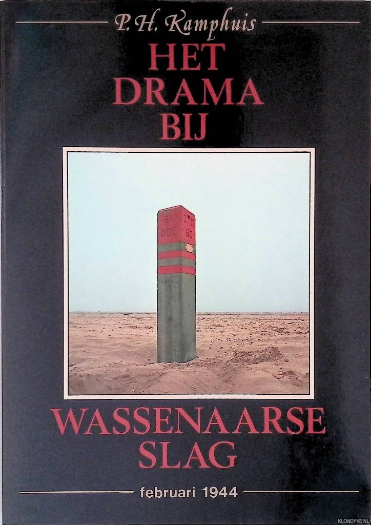 Kamphuis, P.H. - Het drama bij Wassenaarse Slag: februari 1944