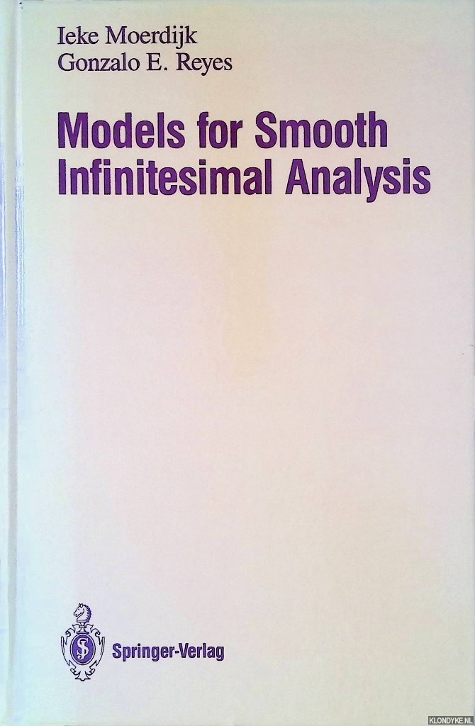 Moerdijk, Ieke & Gonzalo E. Reyes - Models for Smooth Infinitesimal Analysis
