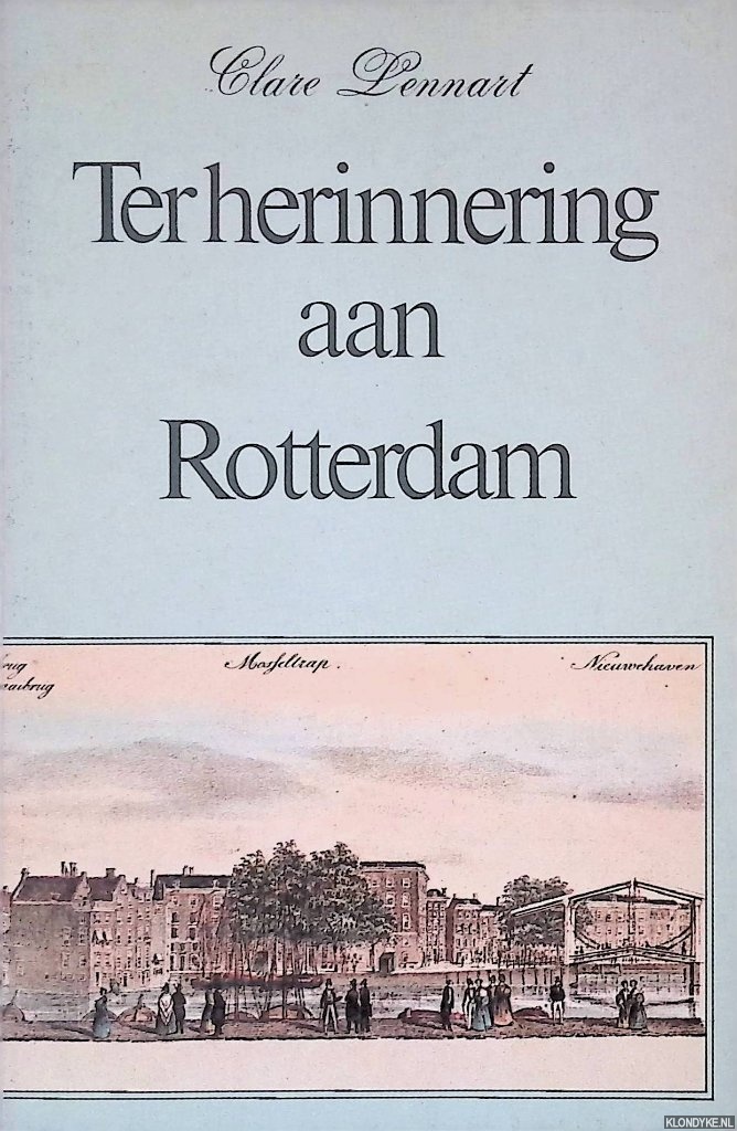 Lennart, Clare - Ter herinnering aan Rotterdam