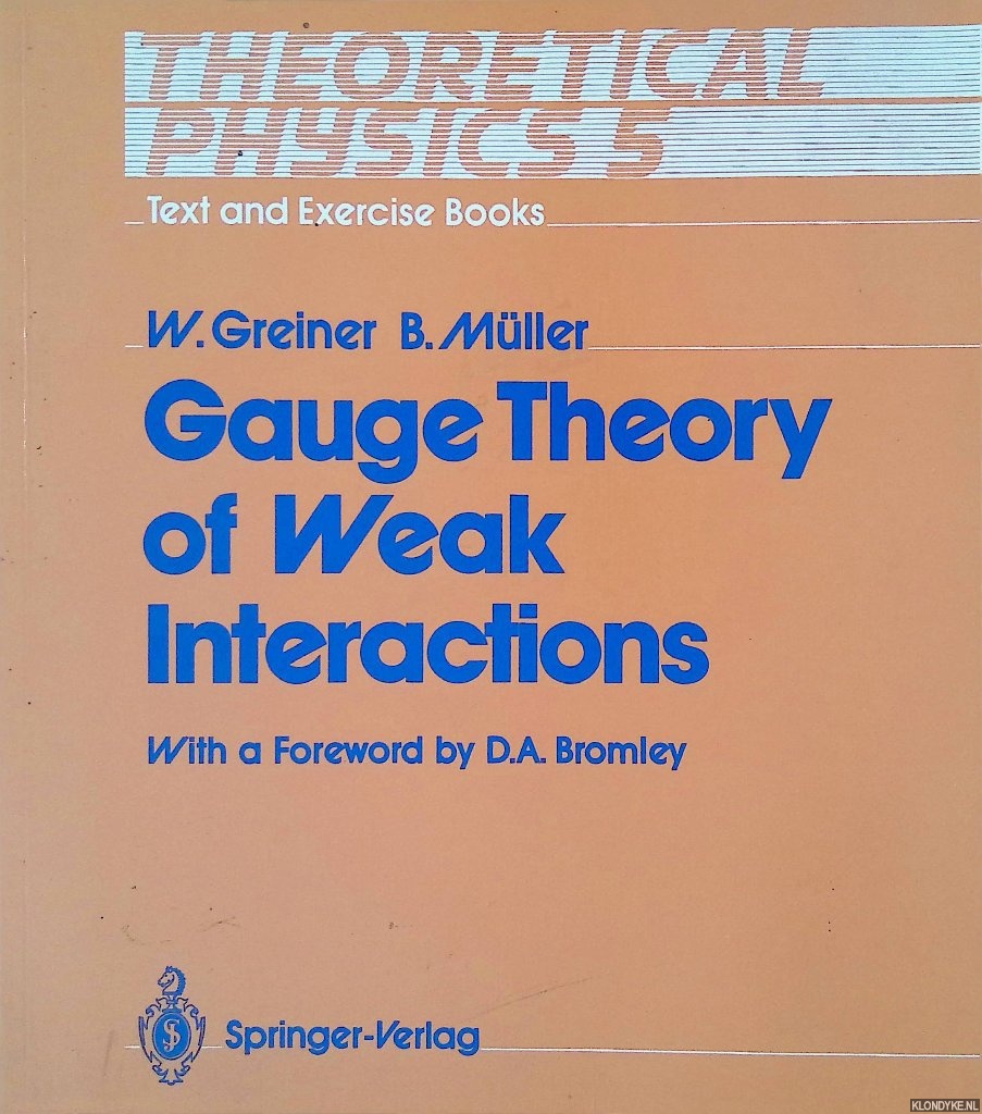 Greiner, W. & B. Mller - Gauge Theory of Weak Interactions