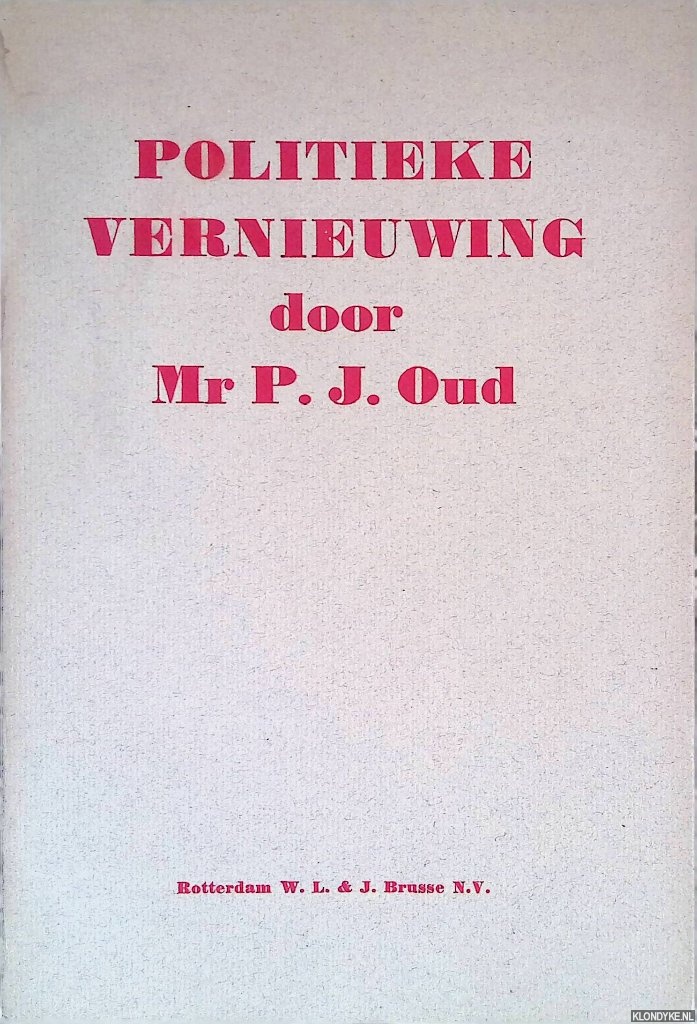Oud, Mr P.J. - Politieke vernieuwing
