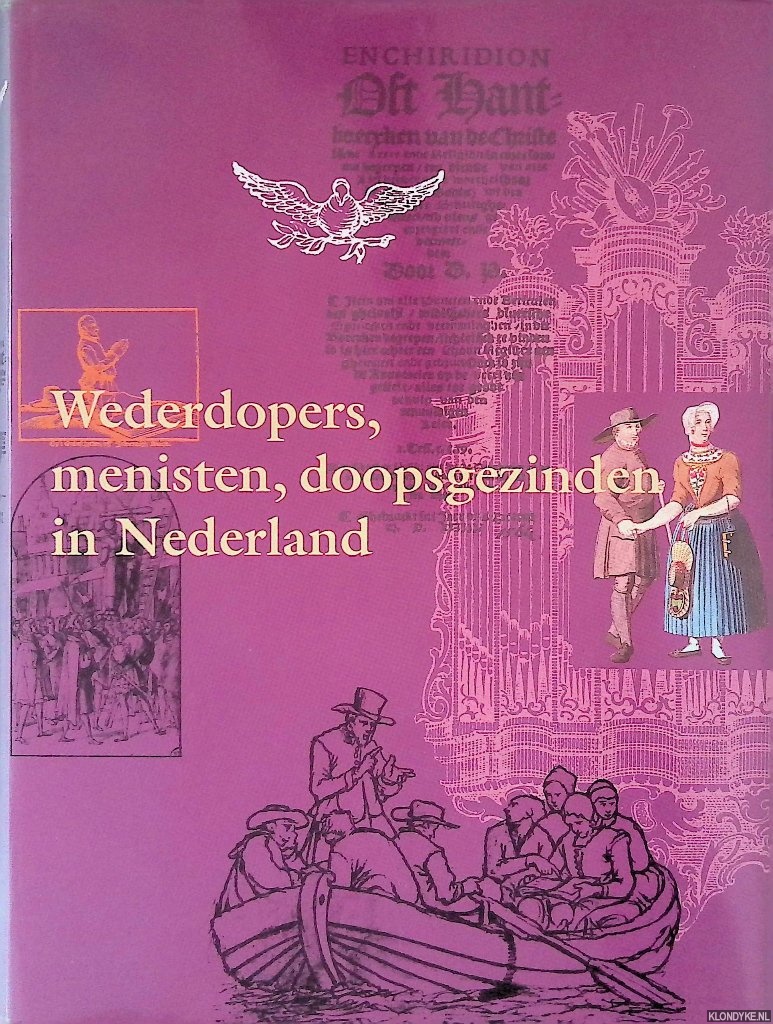 Groenveld, Prof, dr. S. - en anderen - Wederdopers, menisten, doopsgezinden in Nederland