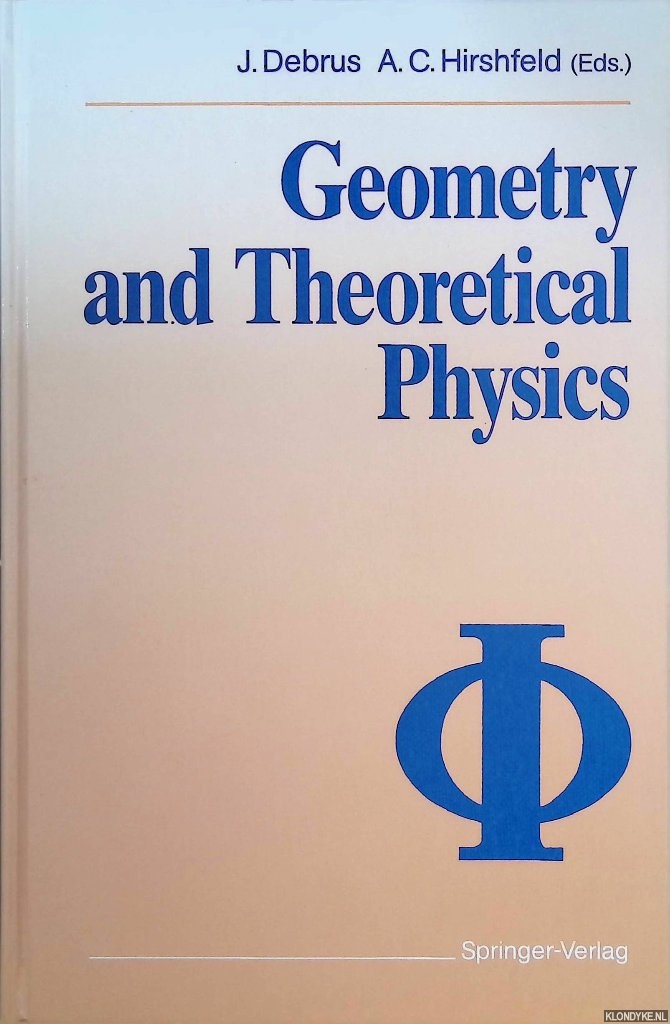 Debrus, J. & A.C.Hirschfeld (editors) - Geometry and Theoretical Physics