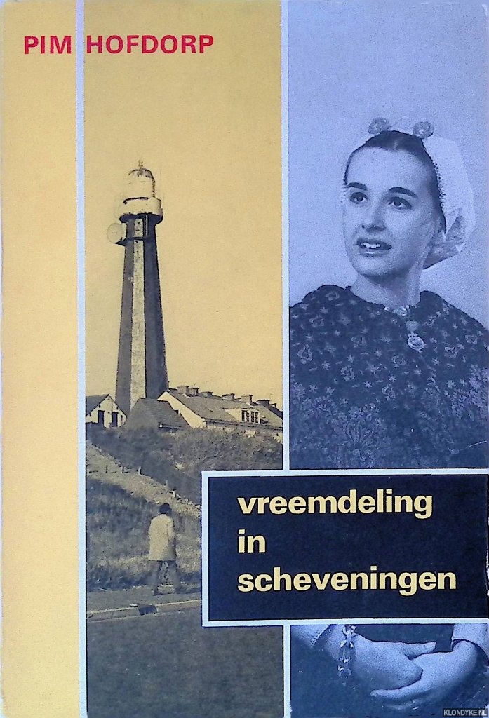 Hofdorp, Pim - Vreemdeling in Scheveningen