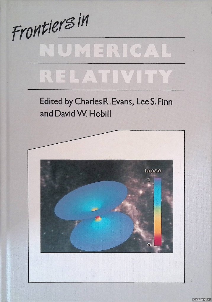 Evans, Charles R. & Lee S. Finn & David W. Hobill (editors) - Frontiers in Numerical Relativity