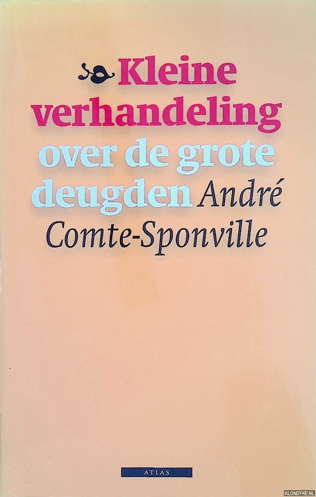Comte-Sponville, Andr - Kleine verhandeling over de grote deugden