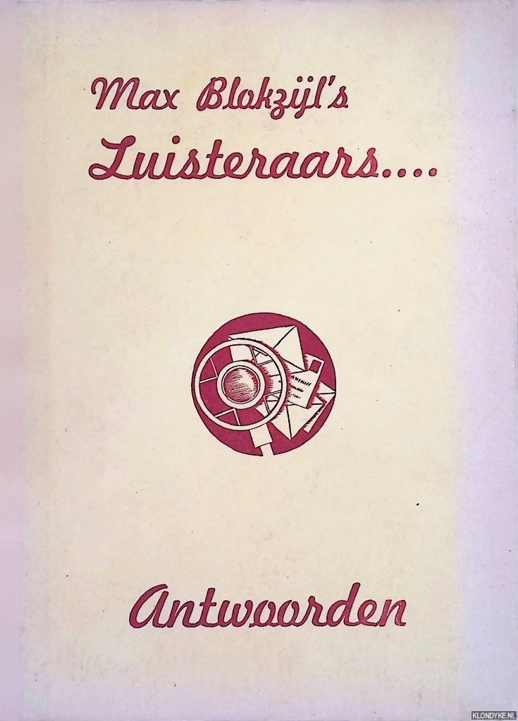 Blokzijl, Max - Max Blokzijl's luisteraar. . .: antwoorden