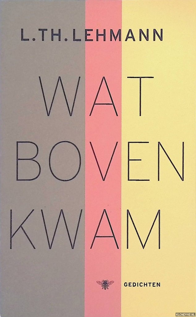 Lehmann, L Th. - Wat boven kwam: gedichten