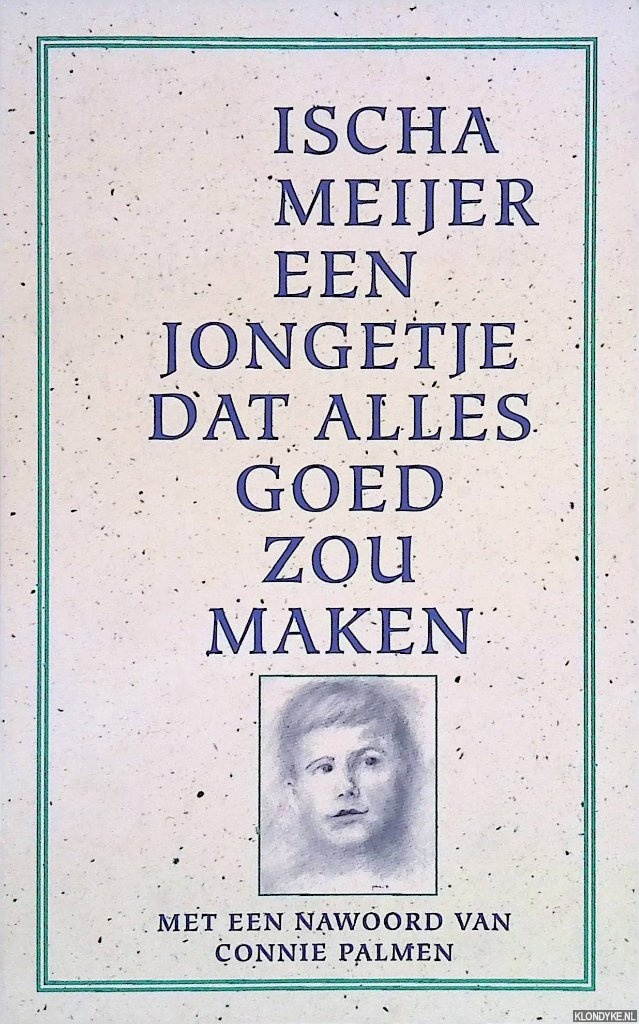 Meijer, Ischa - Een jongetje dat alles goed zou maken