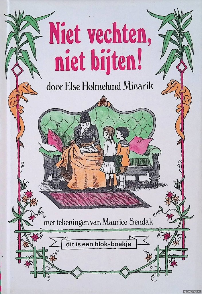 Holmelund Minarik, Else & Maurice Sendak (tekeningen) - Niet vechten, niet bijten!