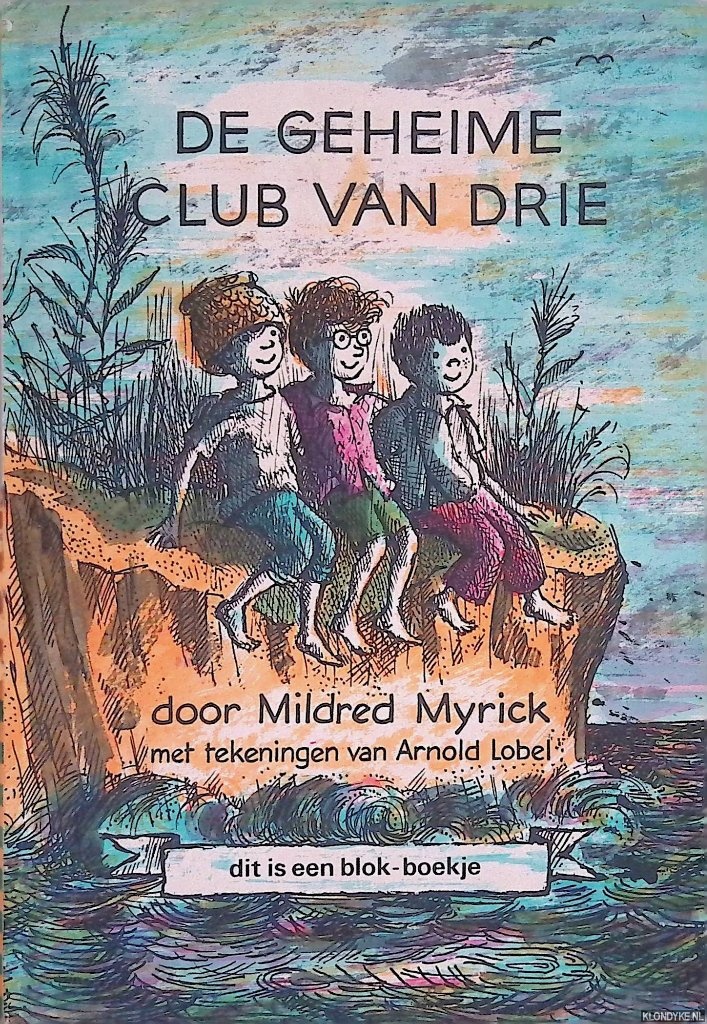 Myrick, Mildred & Arnold Lobel (tekeningen) - De geheime club van drie