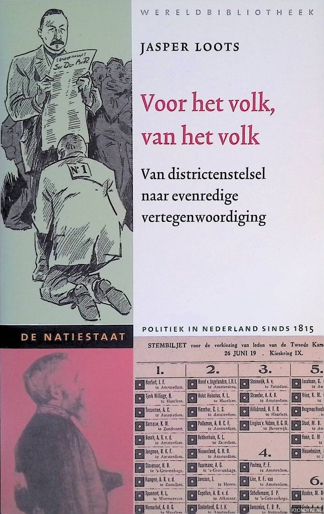 Loots, Jasper - Voor het volk, van het volk: van districtenstelsel naar evenredige vertegenwoordiging