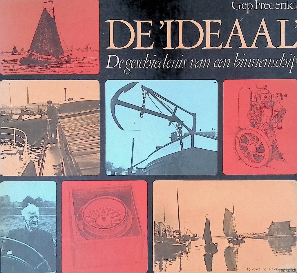 Frederiks, Gep - De 'Ideaal': de geschiedenis van een binnenschip