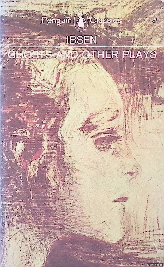 Ibsen, Henrik - Ghosts and Other Plays