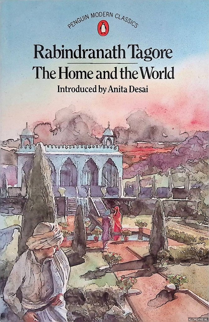 Tagore, Rabindranath & Anita Desai (introduction) - The Home and the World