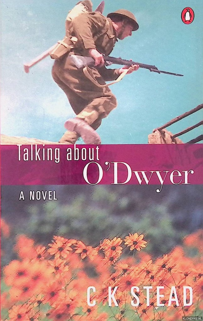 Stead, C.K. - Talking about O'Dwyer: A Novel