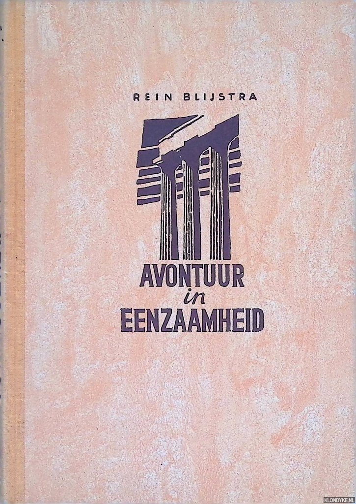 Blijstra, R. - Avontuur in eenzaamheid