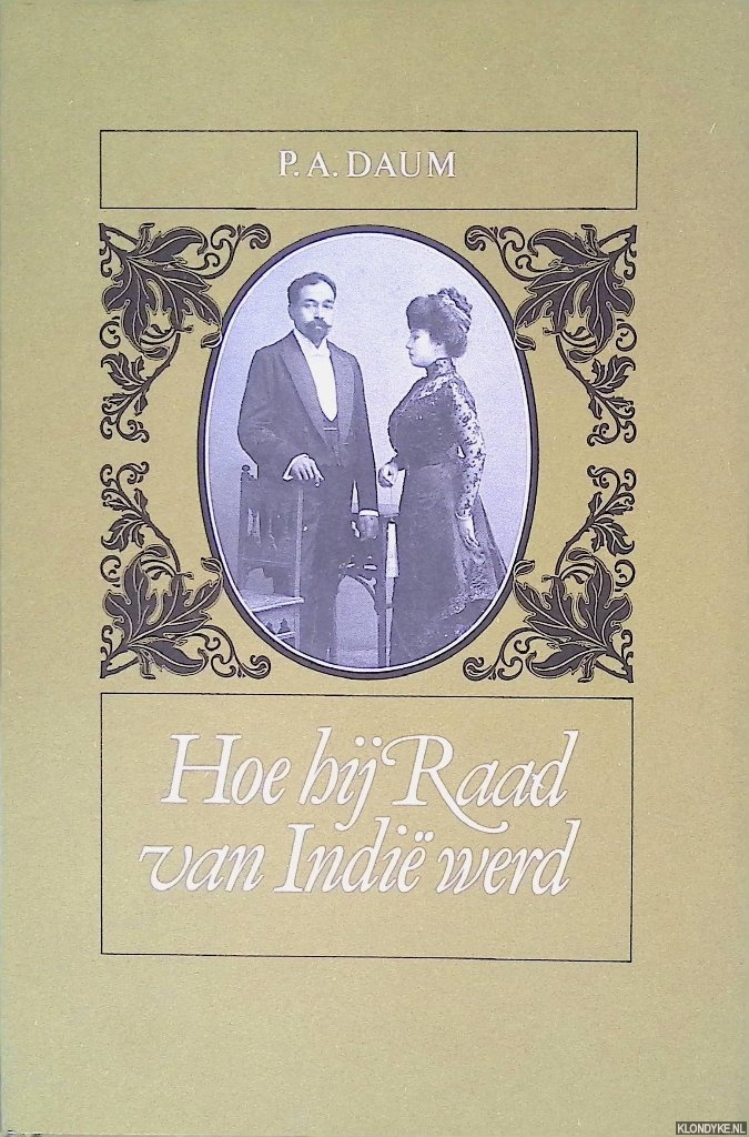 Daum, P.A. - Hoe hij Raad van Indi werd