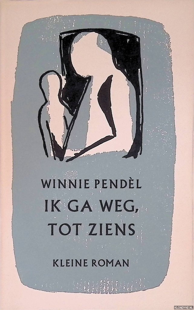 Pendl, Winnie - Ik ga weg, tot ziens